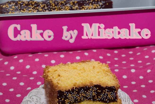 Cake by Mistake