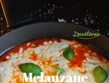 Melanzane alla parmigiana - Varianta reinterpretată, plină de savoare